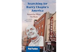 Searching for Harry Chapin's America: Remember When the Music