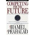 Libro Competing For The Future De Gary Hamel Y C. K. Prahald