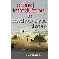 A Brief Introduction to Psychoanalytic Theory