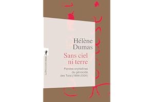Sans ciel ni terre: Paroles orphelines du génocide des Tutsi (1994-2006) (Poche / Sciences humaines et sociales) (French Edit