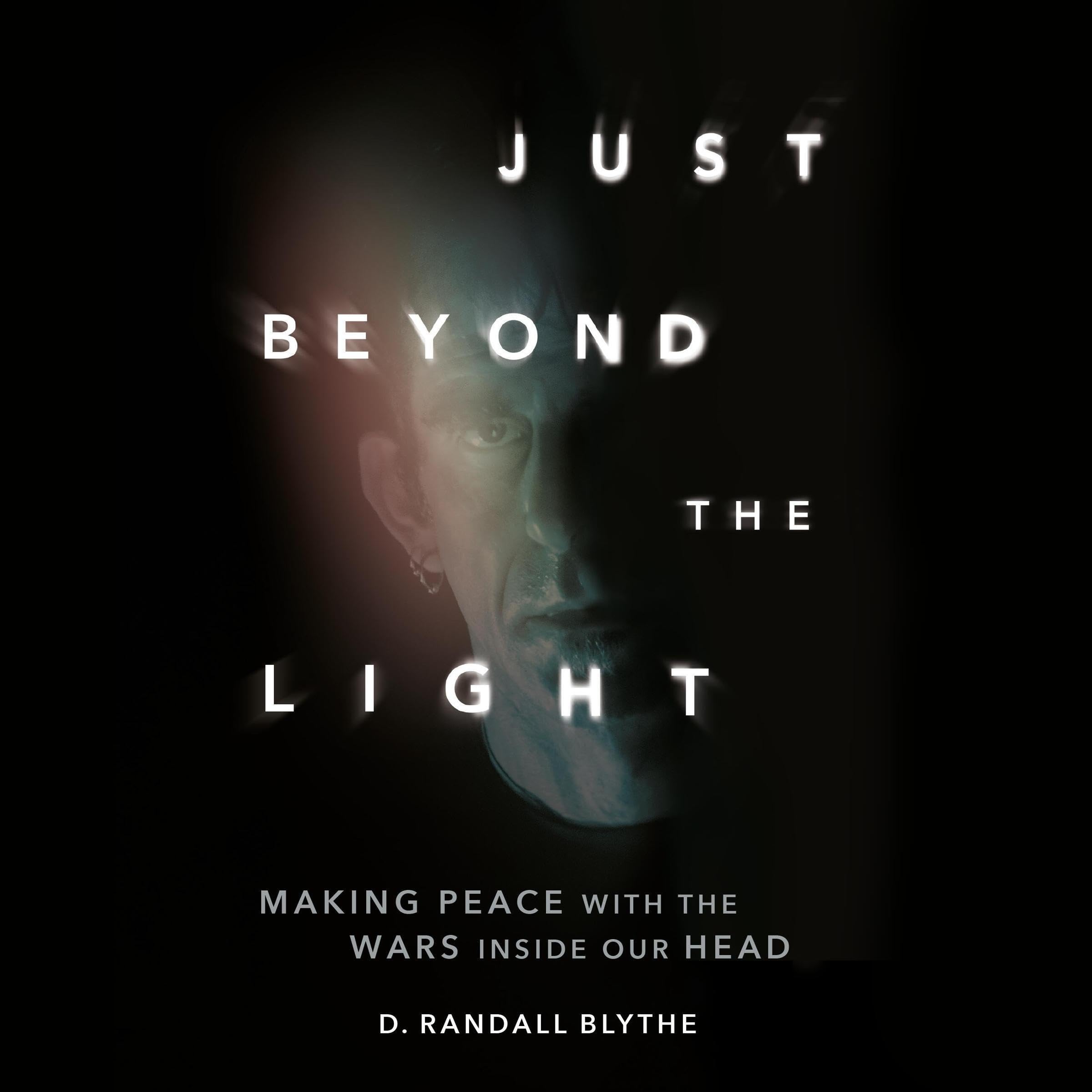 Just Beyond the Light: Making Peace with the Wars