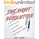 The Right Resolution: The Key to a Whole New You