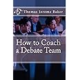 How to Coach a Debate Team