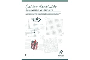 Cahier d'activités de révision vétérinaire: + 150 questions et jeux avec réponses pour étudiant.e.s en technique de santé ani
