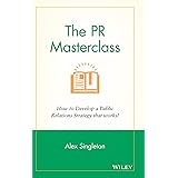 The PR Masterclass: How to develop a public relations strategy that works!