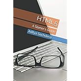 HTML5: A Starter's Guide