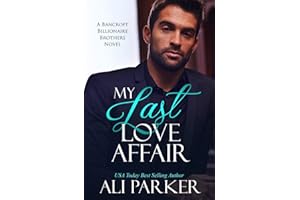 My Last Love Affair (A Bancroft Billionaire Brothers Novel Book 1)