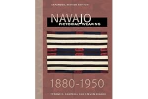 Navajo Pictorial Weaving, 1860–1950: Expanded, Revised Edition