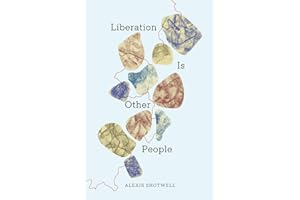 Liberation Is Other People