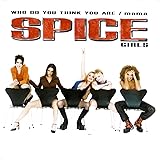 Who Do You Think You Are / Mama