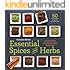Essential Spices and Herbs: Discover Them, Understand Them, Enjoy Them