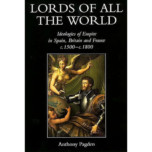 The Ideological Origins of the British Empire (Ideas in Context