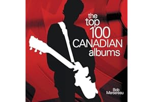 The Top 100 Canadian Albums