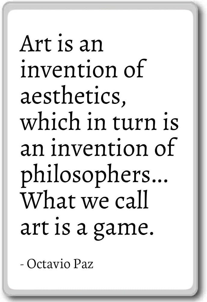 Amazon Com Art Is An Invention Of Aesthetics Which In Tur