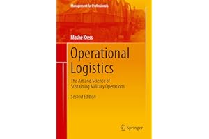 Operational Logistics: The Art and Science of Sustaining Military Operations (Management for Professionals)
