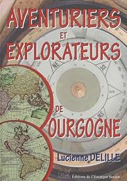 Aventuriers et explorateurs de Bourgogne
