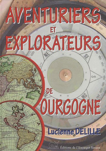Aventuriers et explorateurs de Bourgogne