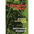 Unheralded Victory: The Defeat of the Viet Cong and the North Vietnamese Army, 1961-1973