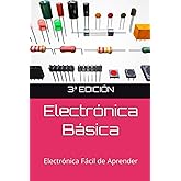 Electronica Basica Facil: Electronica Facil de Aprender (Spanish Edition)