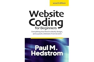 Website Coding for Beginners: Everything you need to build, design, and launch a website from scratch