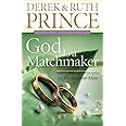 God Is a Matchmaker: Seven Biblical Principles for Finding Your Mate