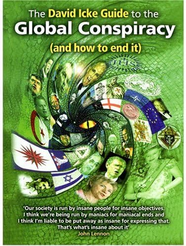 The David Icke Guide to the Global Conspiracy (and how to end it)