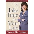 Take Time for Your Life: A Personal Coach's 7-Step Program for Creating the Life You Want