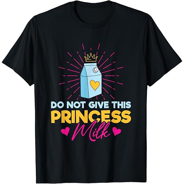 Amazon.com: Do Not Give This Princess Milk - Dairy Free Lactose T