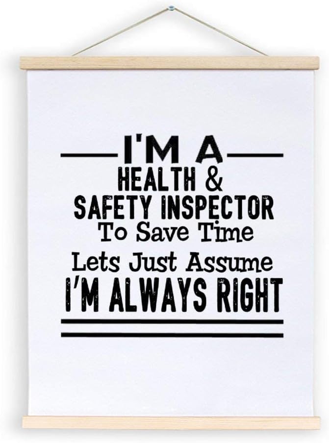 TattyaKoushi Hanging Canvas Wall Art Signs with Inspirational Quote I'm A Health & Safety Inspector to Save Time Lets Just Assume I'm Always Right, Home Decor for Bedroom,Kitchen,Office 24 x 20 Inch