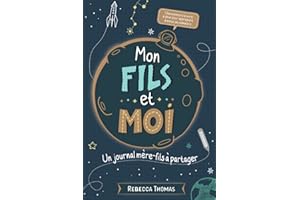 Mon fils et moi: Un journal mère-fils à partager | Carnet intime maman enfant pour s'amuser, rire et apprendre à mieux se con
