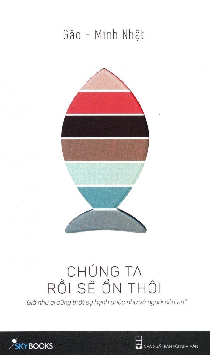 Chúng Ta Rồi Sẽ Ổn Thôi: Minh Nhật;Gào: 8936062807573  (8936062807573)