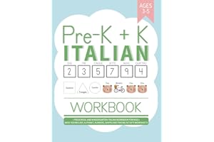 Pre-K + K Italian Workbook: Preschool and Kindergarten Italian Workbook for Kids Ages 3-5 | Basic Vocabulary, Alphabet, Numbe
