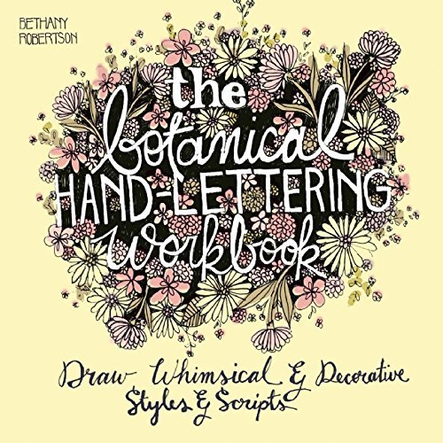 !B.E.S.T The Botanical Hand Lettering Workbook: Draw Whimsical and Decorative Styles and Scripts Z.I.P
