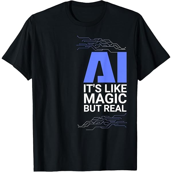 Amazon.com: AI is The Future | Artificial Intelligence T-Shirt