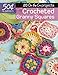 50 Cents a Pattern: Crocheted Granny Squares: 20 On the Go projects by Val Pierce