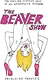 The Beaver Show