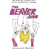 The Beaver Show