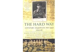 The Hard Way: Surviving Shamshuipo POW Camp 1941–45
