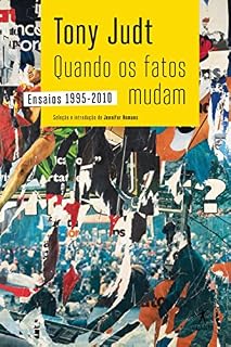 Livro Quando os fatos mudam: Ensaios 1995-2010
