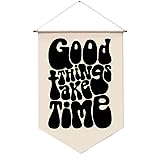 Good Things Take Time Wall Hanging Banner Positive
