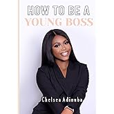 How to Be a Young Boss
