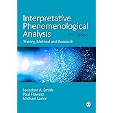 Interpretative Phenomenological Analysis: Theory, Method and Research