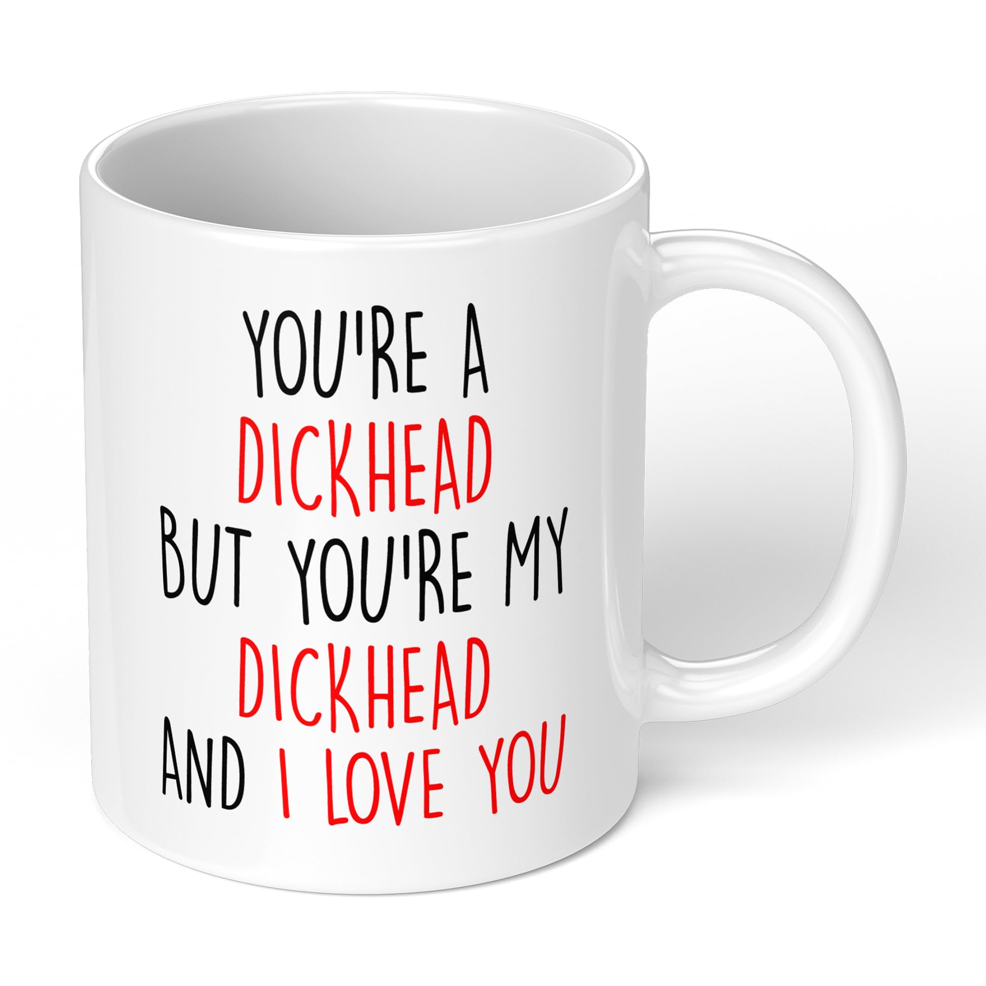 Your a dickhead Funny Coffee Tea Cup Mug Valentines Gift Birthday Present