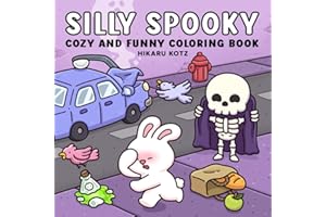 Silly Spooky: Cozy and Funny Coloring Book for Adults and Teens