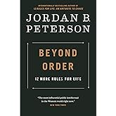 Beyond Order: 12 More Rules for Life