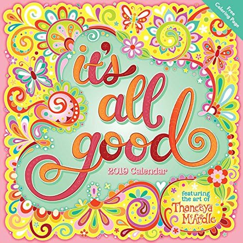 It's All Good 2019 Wall Calendar Calendar – Wall Calendar, July 24, 2018