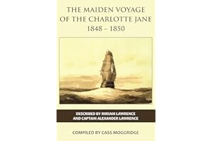 The Maiden Voyage of the Charlotte Jane 1848-1850