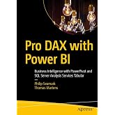 Pro DAX with Power BI: Business Intelligence with PowerPivot and SQL Server Analysis Services Tabular