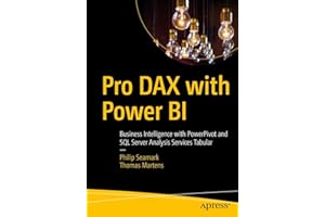 Pro Dax With Power Bi: Business Intelligence with PowerPivot and SQL Server Analysis Services Tabular