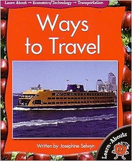 Amazon Com Ways To Travel Learnabouts F P Level A Selwyn Josephine Books